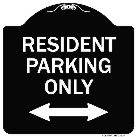Signmission Reserved Parking Resident Parking Heavy-Gauge Aluminum Architectural Sign, 18" x 18", BW-1818-23039 A-DES-BW-1818-23039